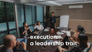 Read more about the article Mastering Execution Skills: The Leadership Trait That Drives Results