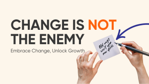 Read more about the article How to Handle Change; Your Key to Growth in Work and Business