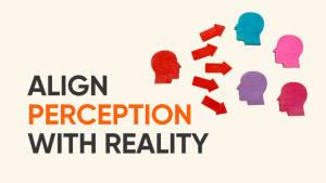 Read more about the article Mastering Perception Management: A Leader’s Guide to Shaping Reality