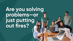 Read more about the article From Firefighting to Strategy: Your Roadmap to Real Problem-Solving