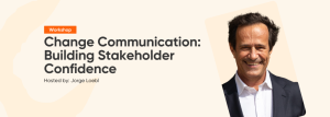 Read more about the article Change Communication: Building Stakeholder Confidence