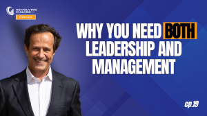 Read more about the article The Real Difference Between Leadership and Management—And Why It Matters at Every Level | Ep.19