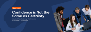Read more about the article Confidence is Not the Same as Certainty